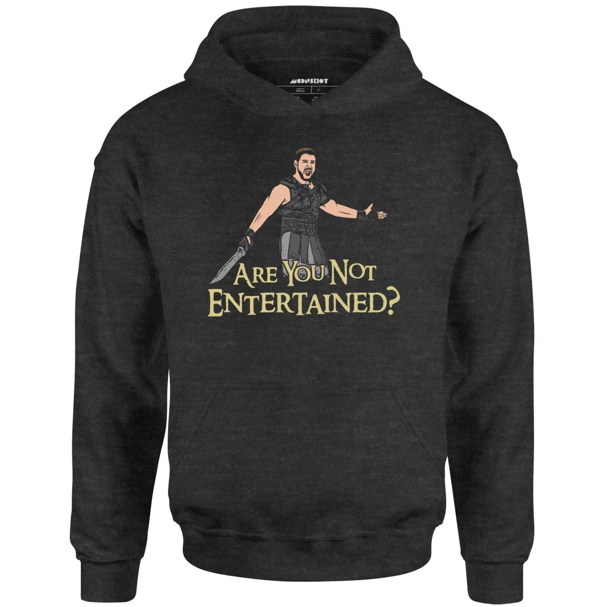 Are You Not Entertained? - Unisex Hoodie