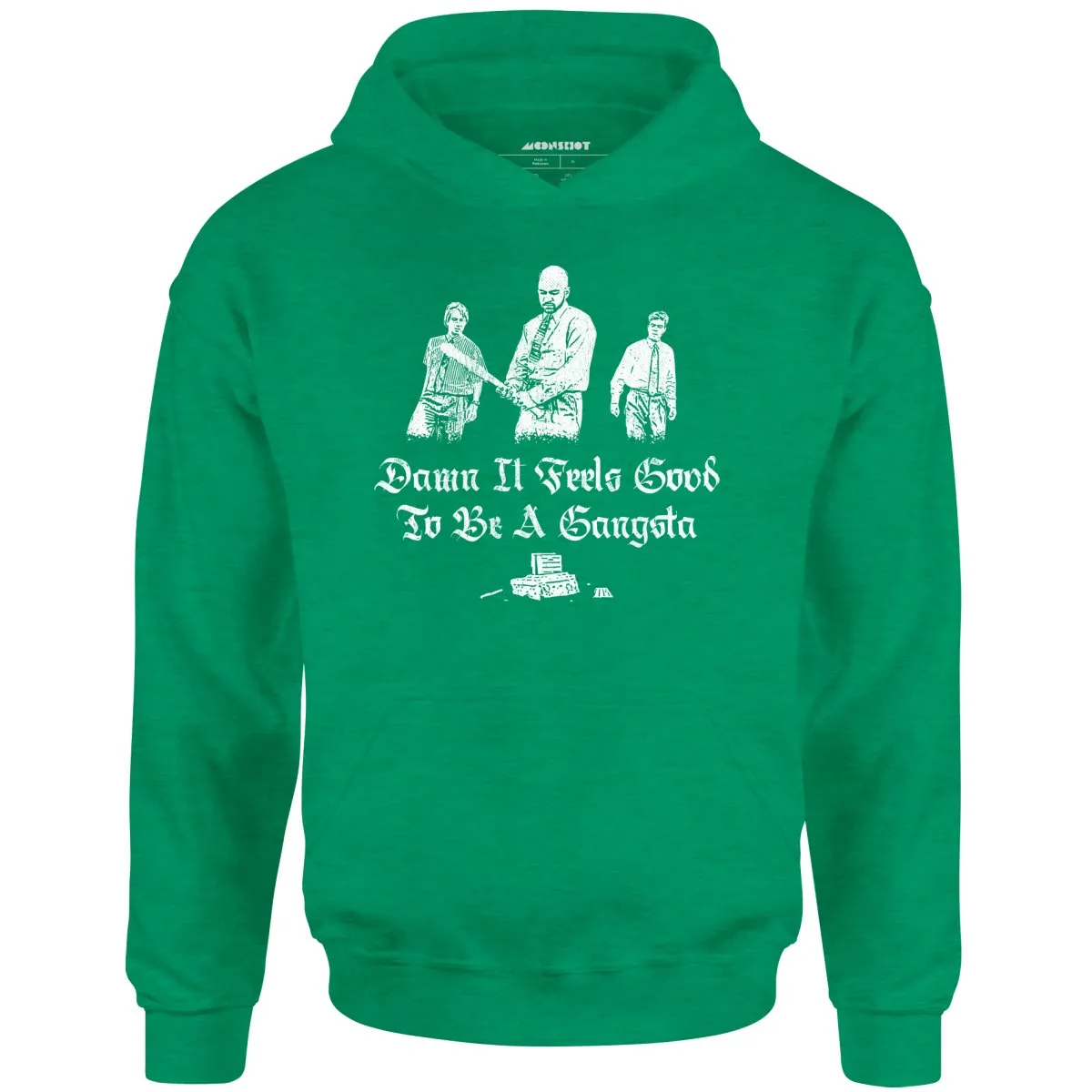 Damn it Feels Good to Be a Gangsta - Office Space - Unisex Hoodie