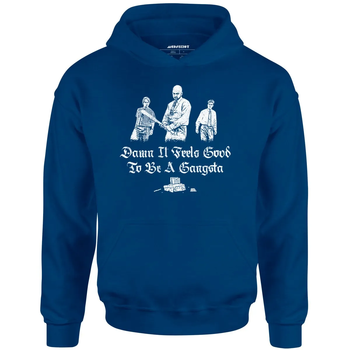 Damn it Feels Good to Be a Gangsta - Office Space - Unisex Hoodie