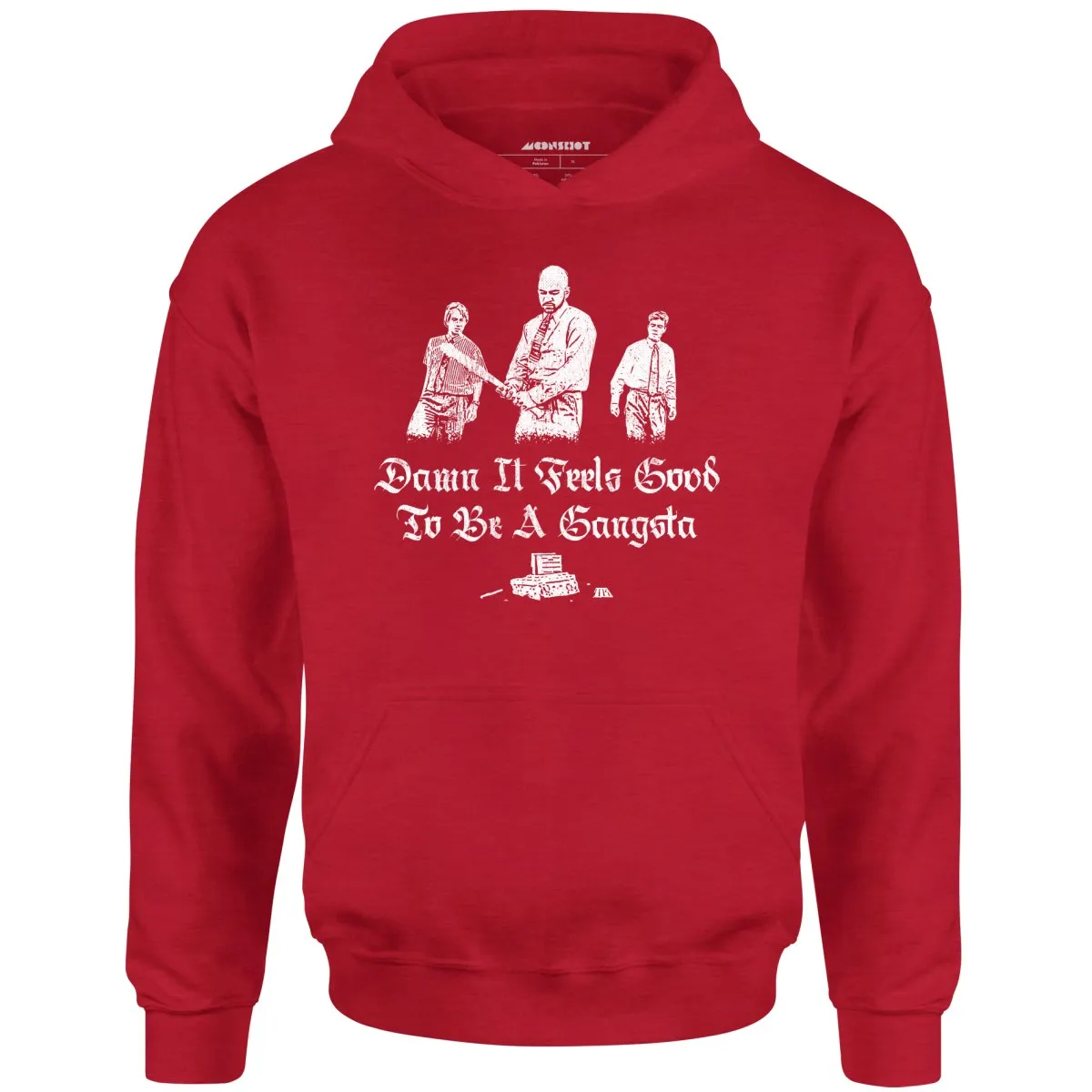 Damn it Feels Good to Be a Gangsta - Office Space - Unisex Hoodie