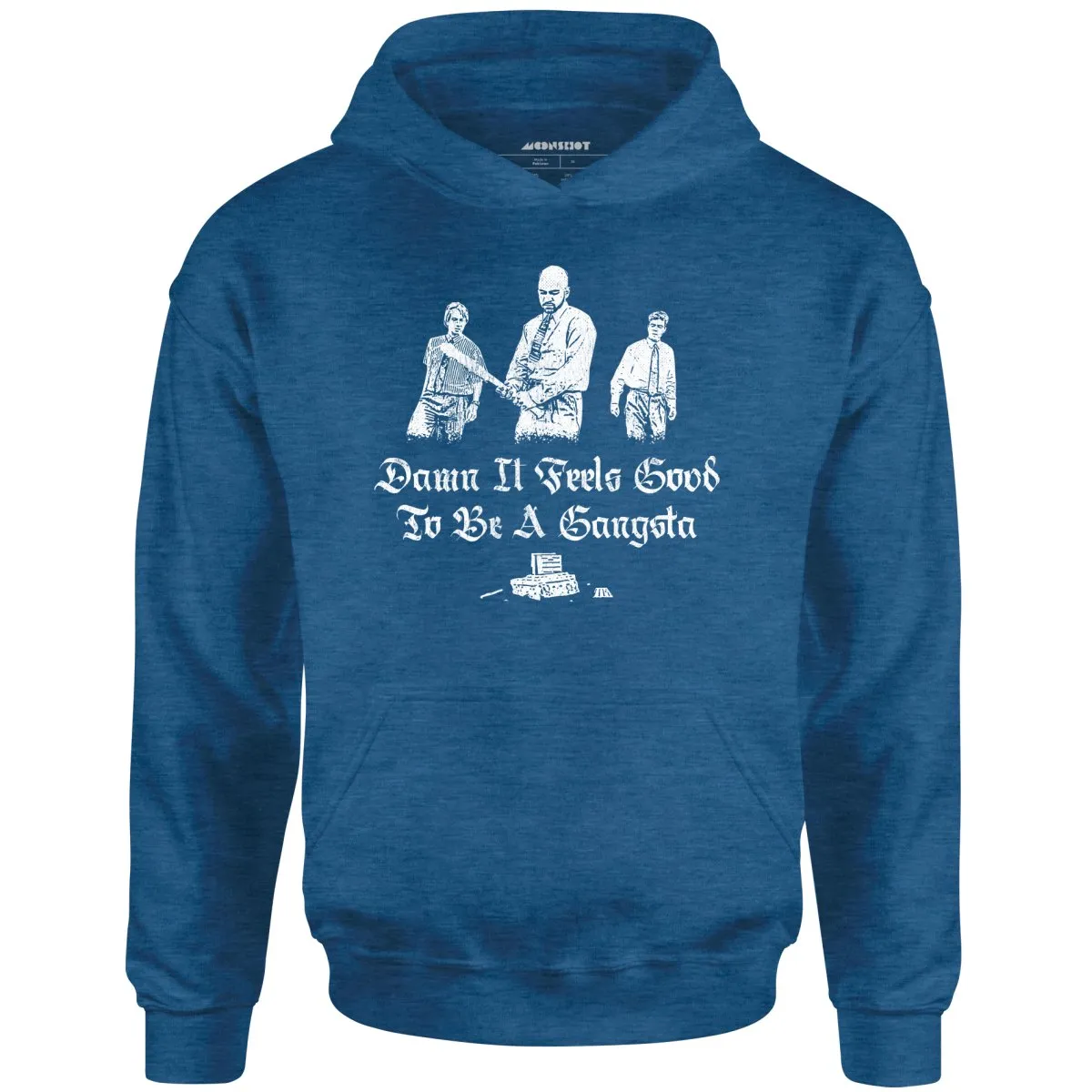 Damn it Feels Good to Be a Gangsta - Office Space - Unisex Hoodie