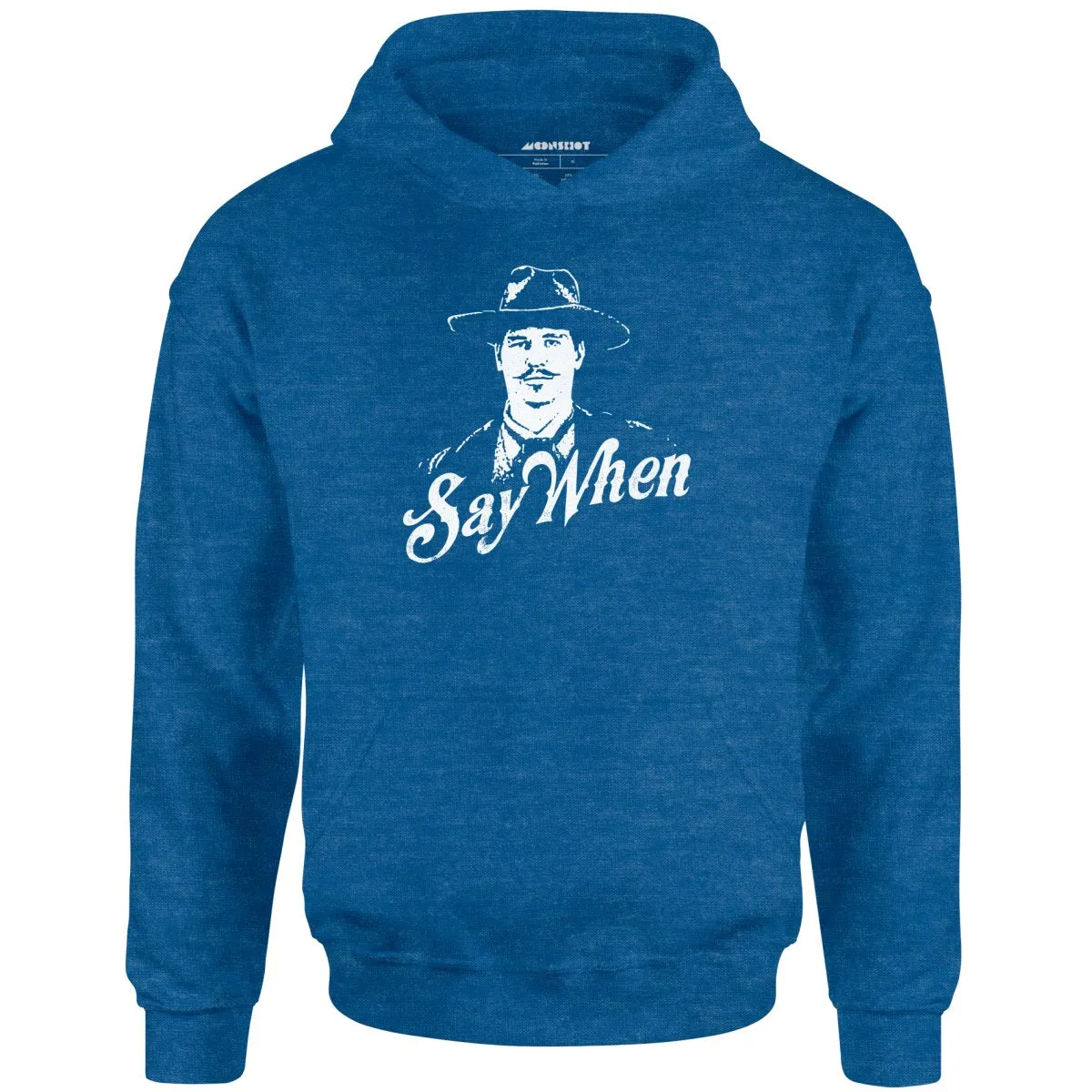 Doc Holliday - Say When - Unisex Hoodie