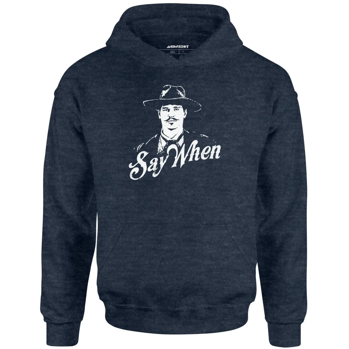 Doc Holliday - Say When - Unisex Hoodie