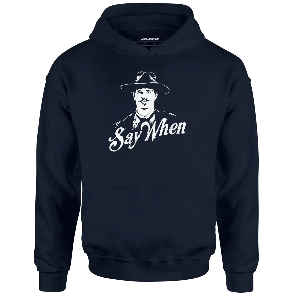 Doc Holliday - Say When - Unisex Hoodie