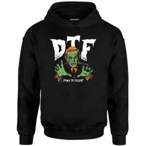 DTF Down to Fright - Unisex Hoodie