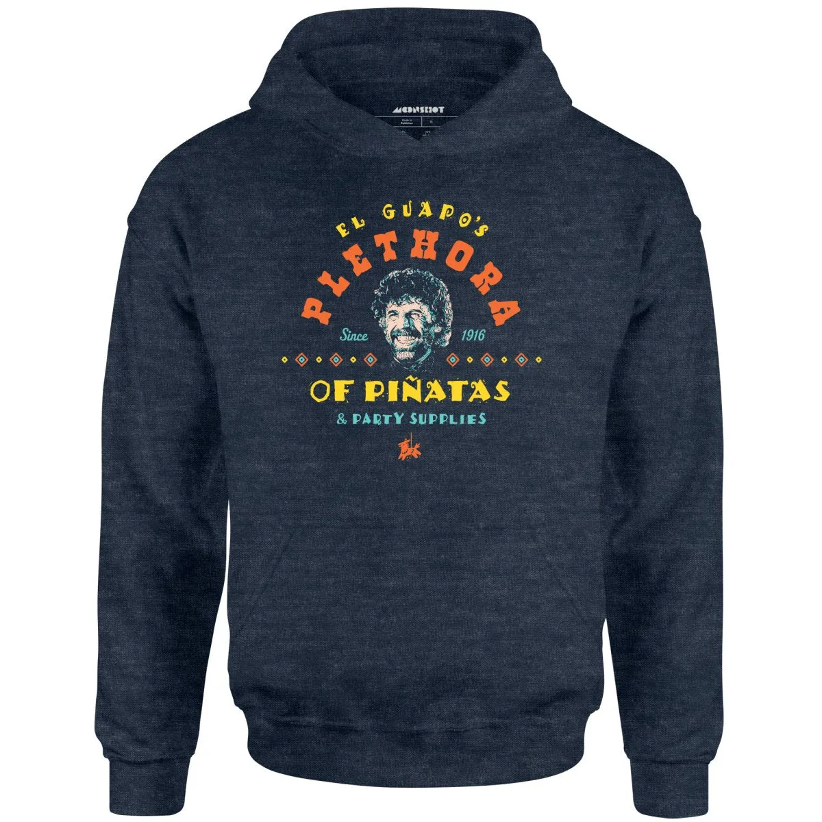 El Guapo's Plethora of Pinatas & Party Supplies - Unisex Hoodie