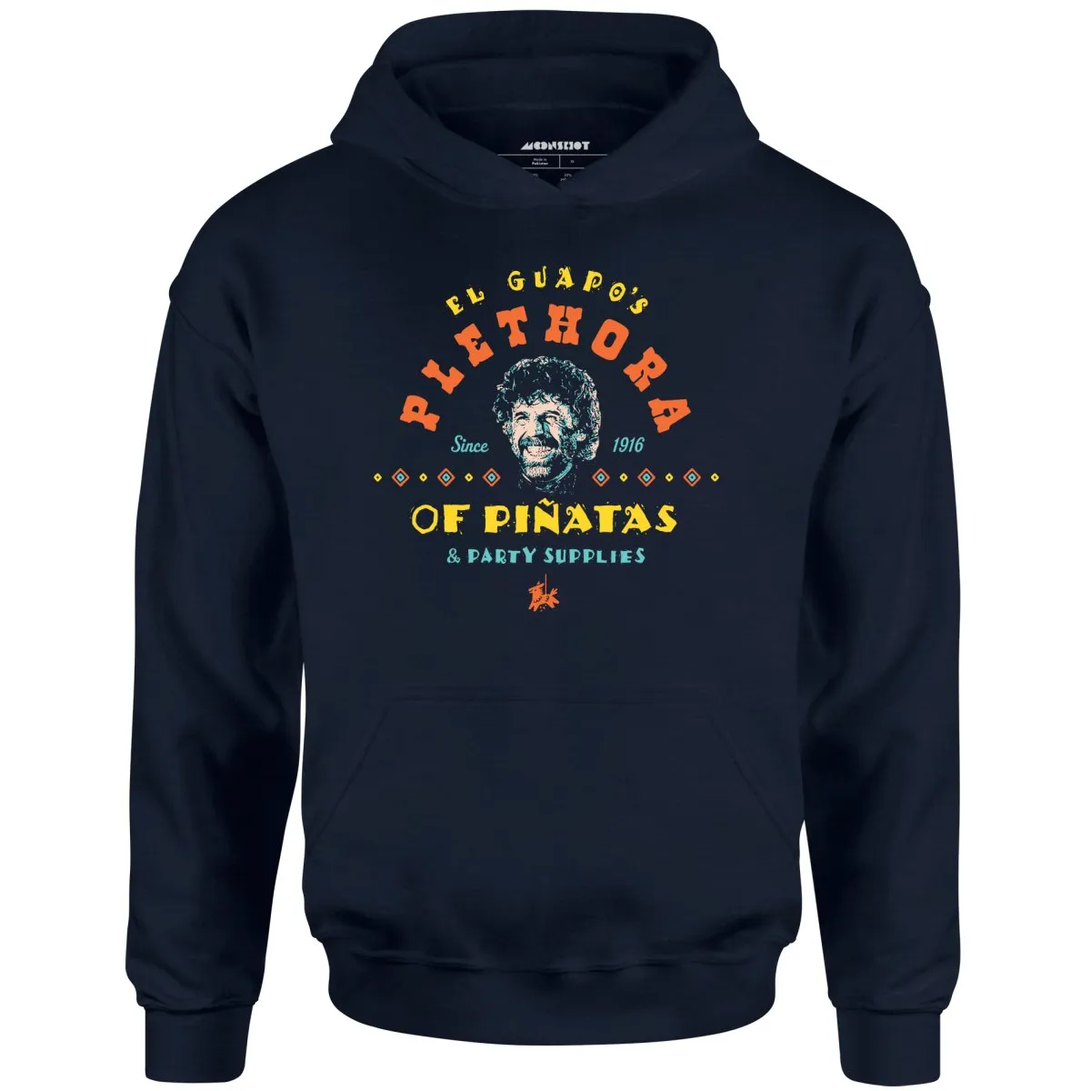 El Guapo's Plethora of Pinatas & Party Supplies - Unisex Hoodie