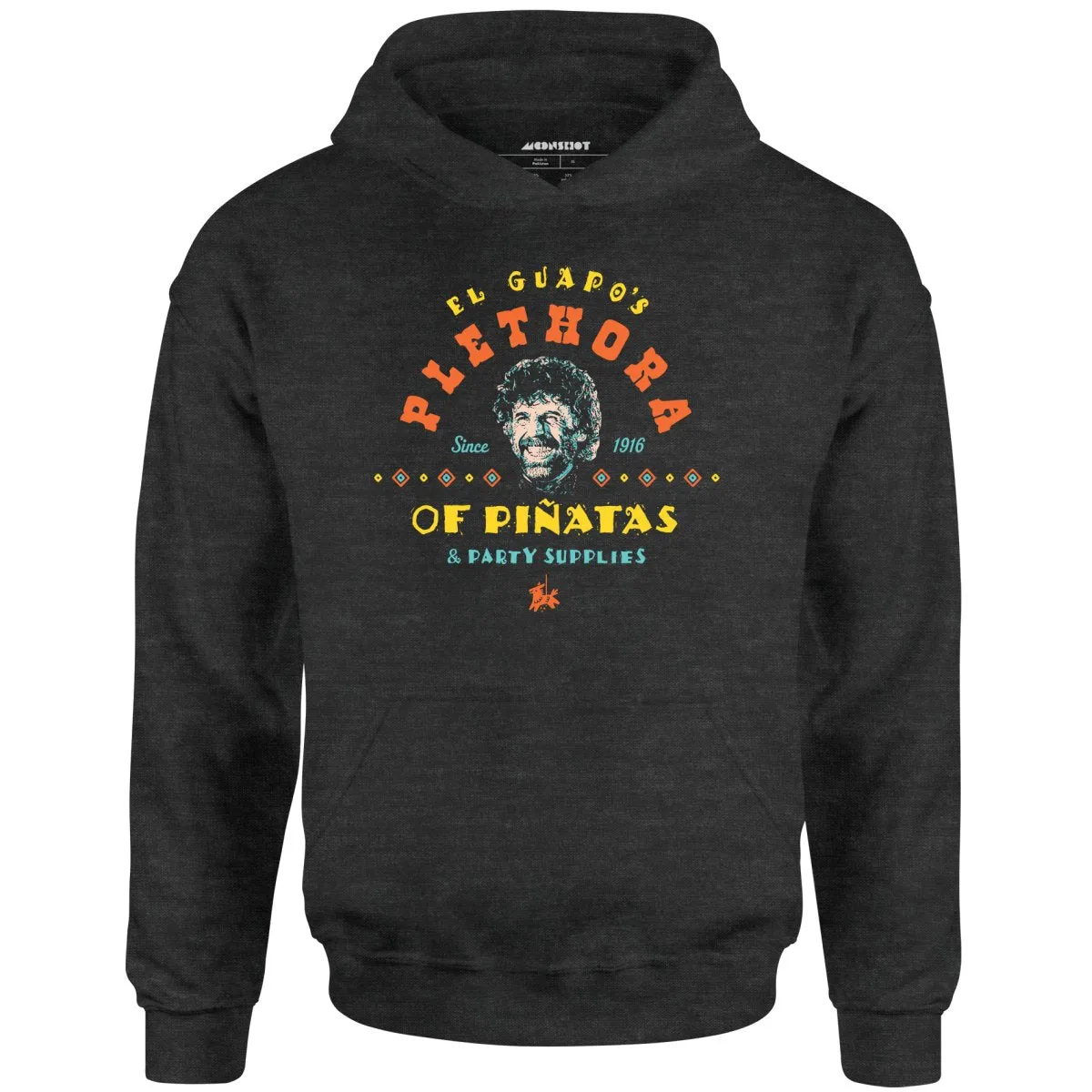 El Guapo's Plethora of Pinatas & Party Supplies - Unisex Hoodie