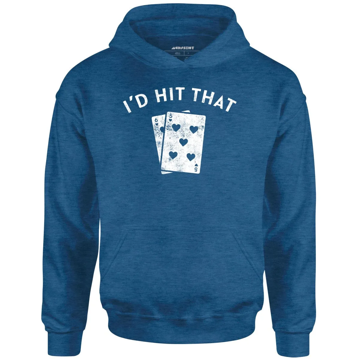 I'd Hit That - Unisex Hoodie