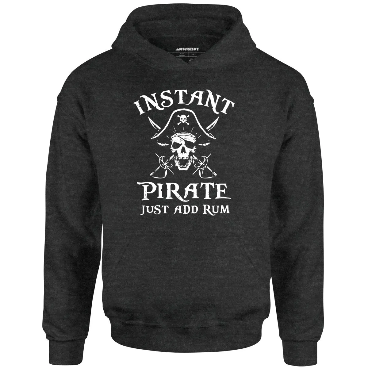 Instant Pirate Just Add Rum - Unisex Hoodie