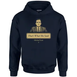 Michael Scott - That's What She Said - Unisex Hoodie