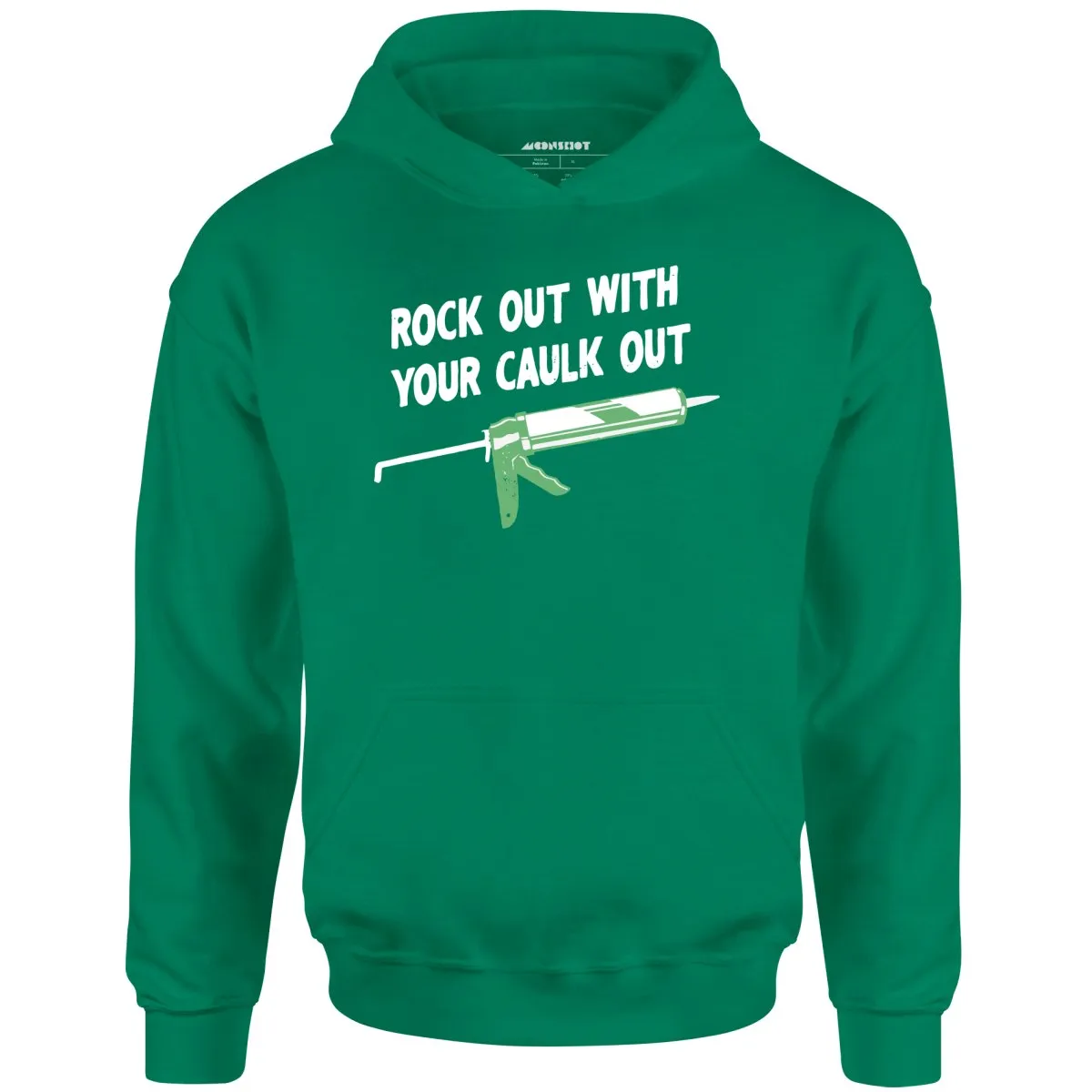 Rock Out With Your Caulk Out - Unisex Hoodie